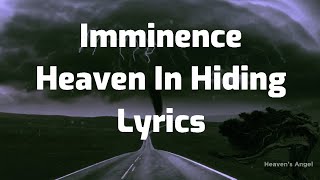 Heaven In Hiding  Lyrics  Imminence  Lyrical Video [upl. by Ahgiel214]