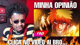 REAGINDO A 7MINUTOZ  Rap do Ichigo Bleach  EU SOU UM SHINIGAMI  NERD HITSREACT [upl. by Furie]