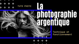 La photographie ARGENTIQUE  Technique et fonctionnement [upl. by Halika118]