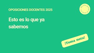 Oposiciones docentes 2025 todo lo que sabemos  Mundopositor 🌍 [upl. by Akimal]