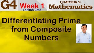 DIFFERENTIATING PRIME FROM COMPOSITE NUMBERS  WEEK 1  lesson 2of3  GRADE 4  QUARTER 2 [upl. by Anircam]