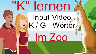 quotkquot lernen  InputVideo mit kgWörtern für Kinder Lernprozess unterstützen Leila  Leon im Zoo [upl. by Eatnuhs]