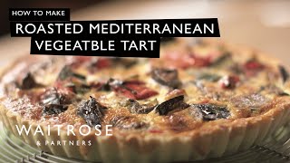 How To Make Roasted Mediterranean Vegetable Tart  Waitrose [upl. by Anoval820]