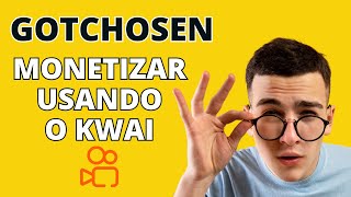 gotchosen como monetizar usando o kwai 2024 [upl. by Elleimac680]