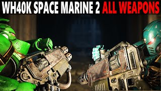 WarHammer 40K Space Marine 2  All Weapons [upl. by Einafpets]