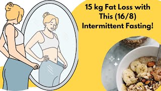 Lose 15 kg with Intermittent Fasting  168 Plan Explained🏋 [upl. by Aleibarg]