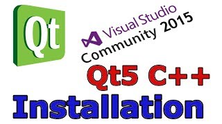 Qt5 C Tutorial Installation With Visual Studio 2015 [upl. by Ettennaej]