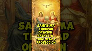 ORACIÓN PODEROSA a la SANTÍSIMA TRINIDAD 🙏​ [upl. by Ekle]