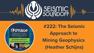 222 The Seismic Approach to Mining Geophysics Heather Schijns [upl. by Eceinart]