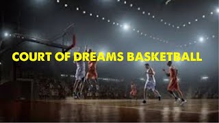 COURT OF DREAMS BASKETBALL [upl. by Sellig770]