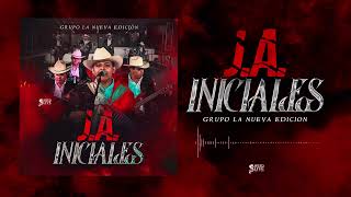 Grupo La Nueva Edición  JA Iniciales Audio Oficial [upl. by Nereids]