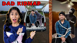 My Dad Got Kidnapped  How To Escape From Kidnapper Challenge [upl. by Gnaig]