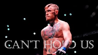 Conor McGregor  Cant Hold Us [upl. by Gebhardt]