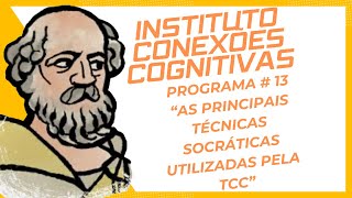 As principais técnicas socráticas utilizadas pela Terapia CognitivoComportamental TCC [upl. by Donny]