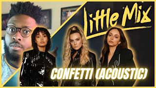 Little Mix  Confetti Acoustic  REACTION [upl. by Heffron34]