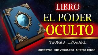 LIBRO EL PODER OCULTO AUDIOLIBRO COMPLETO EN ESPAÑOL POR THOMAS TROWARD [upl. by Myna]