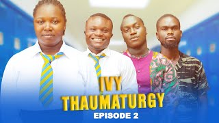 IVY THAUMATURGY EPISODE 2 [upl. by Ysteb]