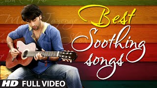 OFFICIAL Best Soothing Songs of Bollywood  Soothing Music [upl. by Almita]