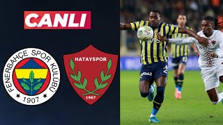 FENERBAHÇE HATAYSPOR MAÇI CANLI İZLE [upl. by Dall571]