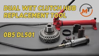 Dual Wet Clutch Hub Replacement Tool 0B5 DL501 [upl. by Sams]