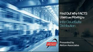 Aktion Webinar Find Out Why FACTS Users are Moving to Infor CloudSuite Distribution [upl. by Trista]