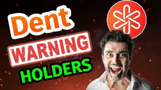 Dent Warning Holders  Dent price prediction  Dent coin news today [upl. by Anuska]