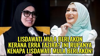 Lisdawati Mula Berlakon Kerana Erra Fazira Ini Rupanya Kenapa Lisdawati Mula Berlakon [upl. by Reseta218]