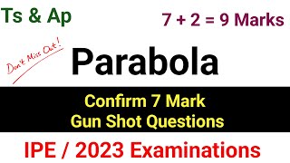 Maths 2B Parabola 7 Marks Very Important Gun Shot Questions For IPE 2023 [upl. by Atinot679]