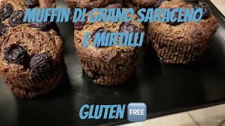 Muffin Grano Saraceno e Mirtilli [upl. by Nayt123]