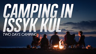 Camping in Issyk kul Lake Kyrgyzstan [upl. by Malvie]