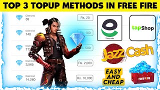 TOP 3 TOPUP METHODS IN FREE FIRE  FREE FIRE EASYPAISA TOPUP  FF JAZZCASH TOPUP  TAPSHOP TOPUP [upl. by Philbin]