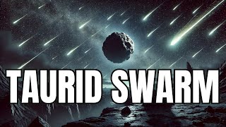 Are We at Risk Exploring the Taurid Swarm and Potential Earth Threats [upl. by Alexandro75]