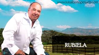 Luis Alberto Posada  Rubiela Audio Oficial [upl. by Dryfoos244]