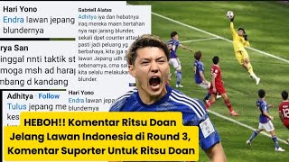 HEBOH Komentar Ritsu Doan Jelang Lawan Indonesia di Round 3 Komentar Suporter Untuk Ritsu Doan [upl. by Eulaliah617]