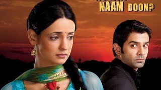 rabba ve iss pyaar ko kya naam doon [upl. by Derry]