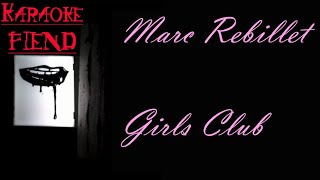 Marc Rebillet  Girls Club KARAOKE [upl. by Minerva]