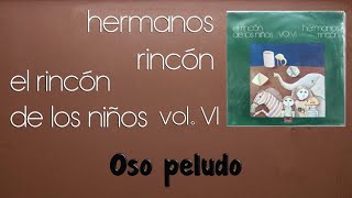 14 Oso peludo – Hermanos Rincón [upl. by Akerley45]