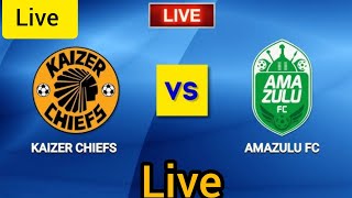 Kaizer chiefs vs Amazulu South Africa premier soccer league Match Football Today Live 2024 [upl. by Nahte665]