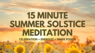 15 Minute Summer Solstice  Litha  Meditation [upl. by Kattie]