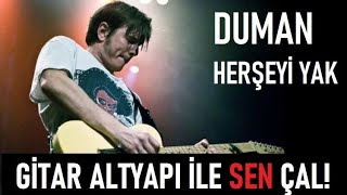 Duman Herşeyi Yak Gitar Altyapı Backing Track Vokalle Birlikte [upl. by Evangelin277]