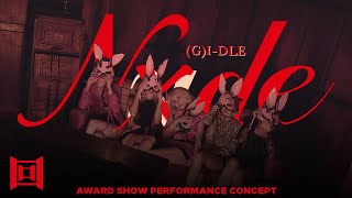 GIDLE • Intro  Nxde  Dance Break  Award Show Perf Concept [upl. by Sinai829]