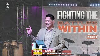 FIGHTING THE BATTLES WITHIN  Pastor Jhun Lopez [upl. by Tiras]