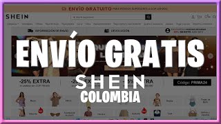 Nuevo ENVÍO GRATIS en SHEIN para Colombia  Como comprar en SHEIN desde Colombia 2024 [upl. by Yhtak]