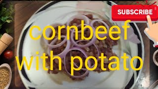 Corned beef with potato onion [upl. by Sander]