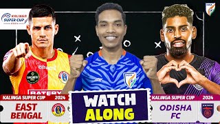 Kalinga Super Cup Final  Odisha Vs East Bengal  Watch along amp discussion [upl. by Aennyl]