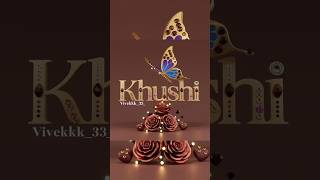 KHUSHI ♥️NAME🥰 PERSON❣️ STATUS 🤍love [upl. by Ethban]