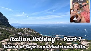 Italian Holiday Part 7  Island of Capri and Hadrians Villa  May 2024 [upl. by Ynahirb]