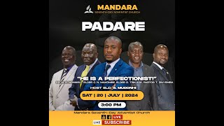 Mandara SDA Church  Padare  Title He Is A Perfectionist  Date 20 July 2024  Time 300pm [upl. by Ken]