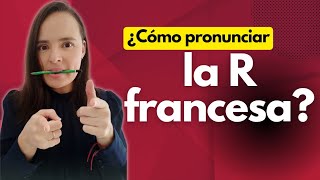 ✅¿Cómo pronunciar la R francesa Pronunciación y Ejemplos🇨🇵 [upl. by Kahle88]