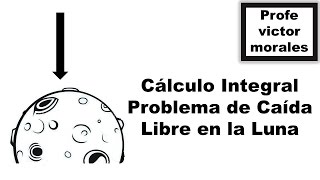 Cálculo integral caída libre en la Luna [upl. by Edge]